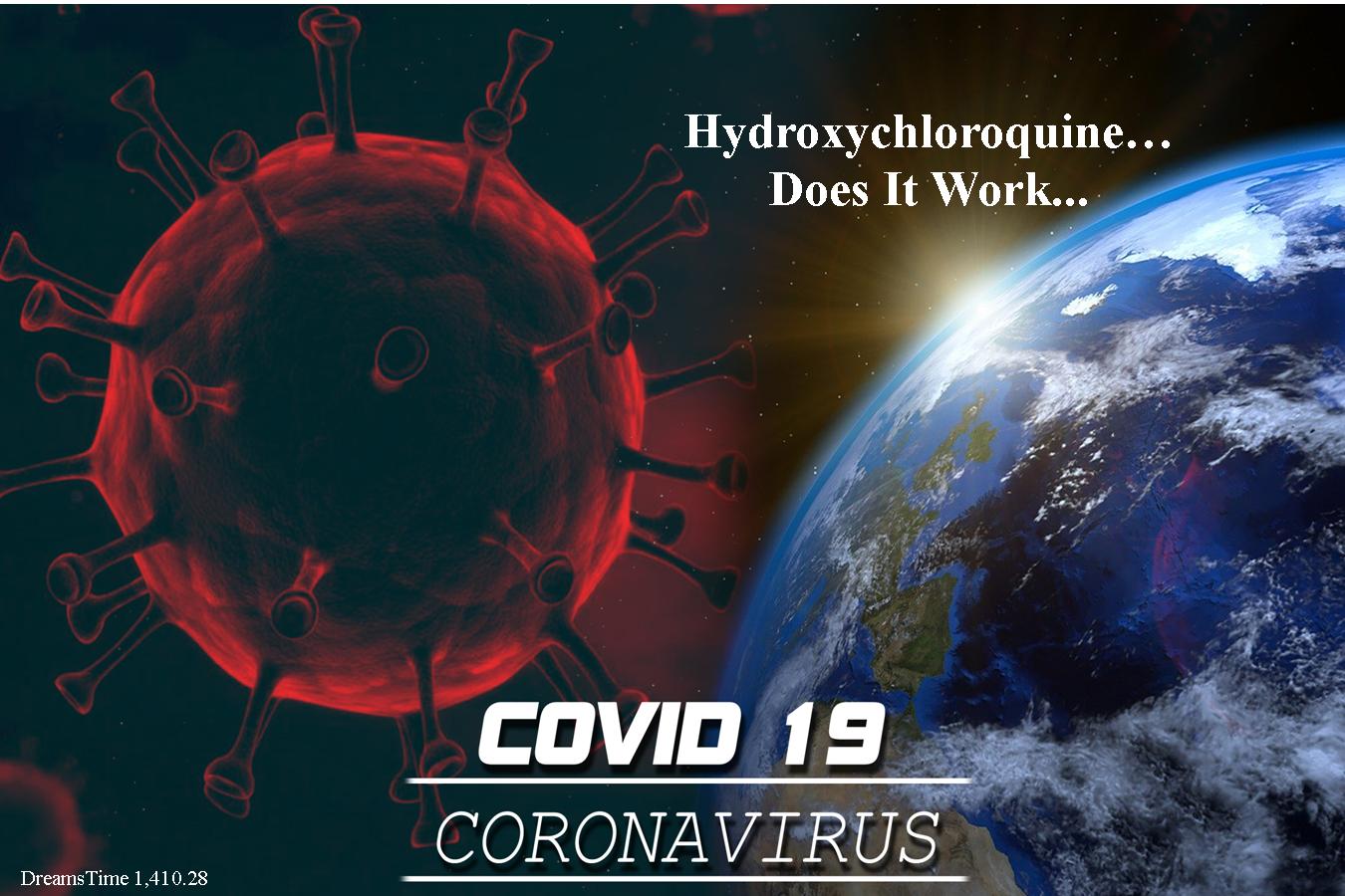 COVID-19 & Hydroxychloroquine:  Does It Work…